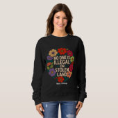 No One Is Illegal on Stolen Land Indigenous Pride Trui (Voorkant volledig)
