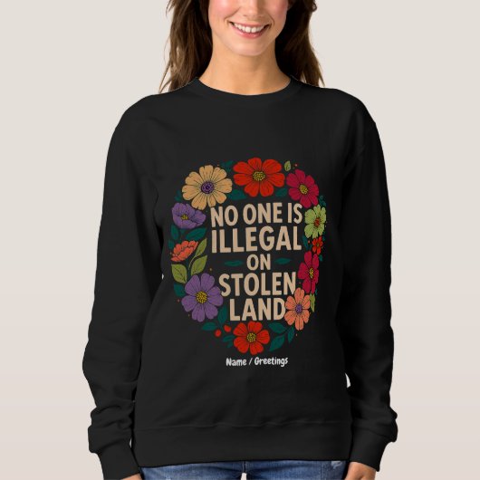 No One Is Illegal on Stolen Land Indigenous Pride Trui (Voorkant)