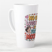 No One Loves You Like Your Mother Latte Mok (Linkerhoek)