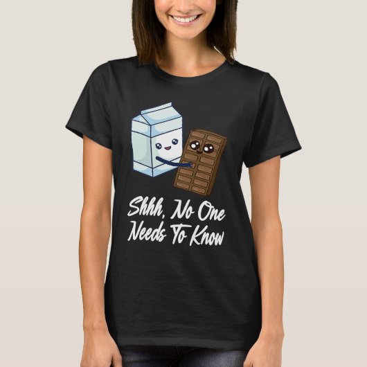 No One Needs To Know Chocolate Milk Food Graphic T-shirt (Voorkant)