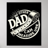 No Other Dad Can Measure Up Men Funny Fathers Day  Poster (Voorkant)