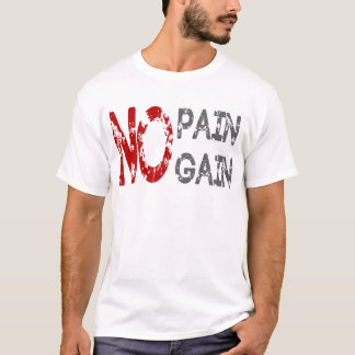 no pain gain t-shirt