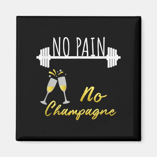 No Pain No Champagne Gym Motivation For Women  Magneet (Voorkant)