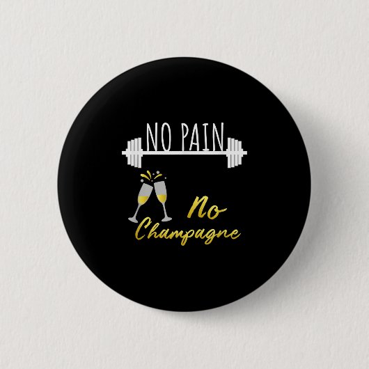 No Pain No Champagne Gym Motivation For Women Ronde Button 5,7 Cm (Voorkant)