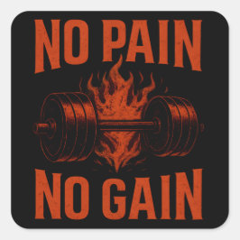 No Pain No Gain – Classic Gym Motivation Vierkante Sticker