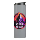 No Pain No Gain Fiery Mountain WorkThermal Tumbler Thermosbeker (Gedraaid links)
