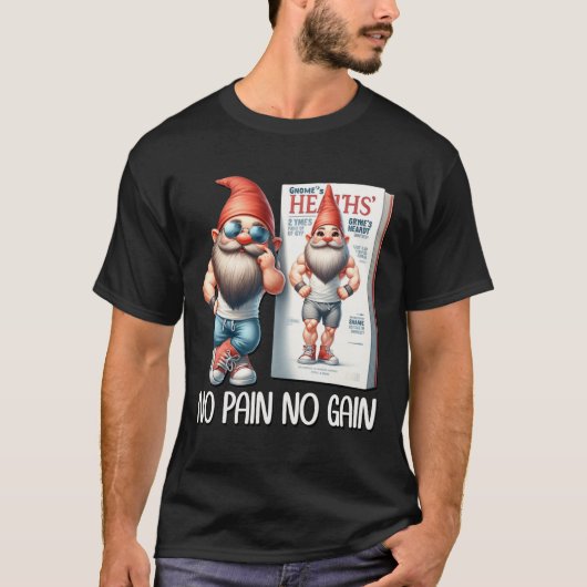 No Pain No Gain Funny Body Building Gnome For Fitn T-shirt (Voorkant)