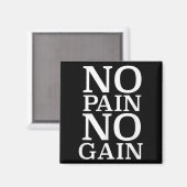 No Pain No Gain Motivation Magneet (Voorkant / Achterkant)