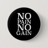 No Pain No Gain Motivation Ronde Button 5,7 Cm (Voorkant)