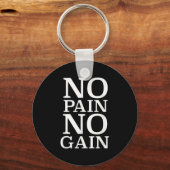 No Pain No Gain Motivation Sleutelhanger (Voorkant)