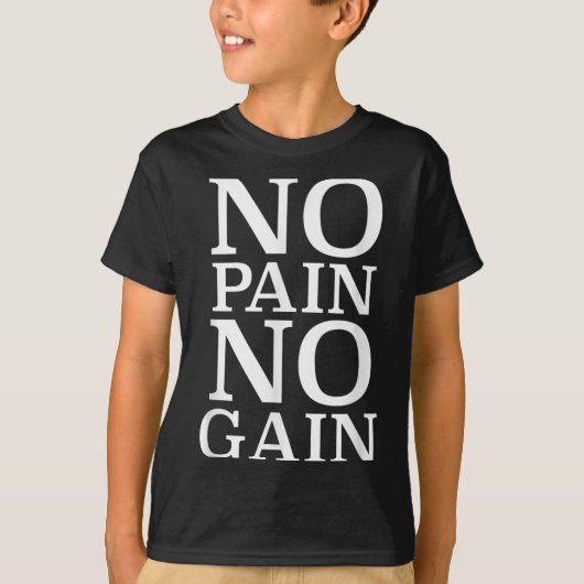 No Pain No Gain Motivation  T-shirt (Voorkant)