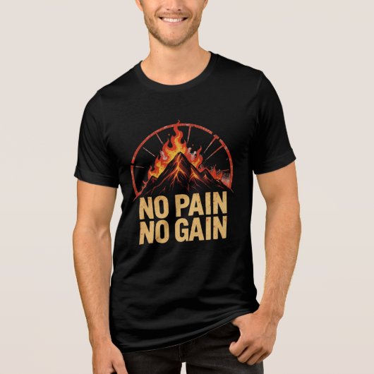 No Pain No Gain Motivational Fire Mountain T-Shirt (Voorkant)