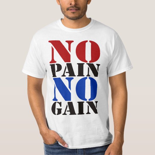 NO_PAIN_NO_GAIN T-SHIRT (Voorkant)