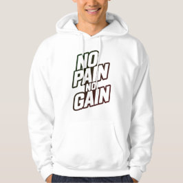 No Pain No Gain-trui – Motiverende training  Hoodie
