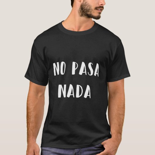 No Pasa Nada T-shirt (Voorkant)