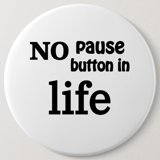 "No Pause Button in Life" waarde van het levensbew (Voorkant)
