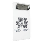 No Perfect Time – Motivatie typografie Quote de Mini Klembord (Schuin)