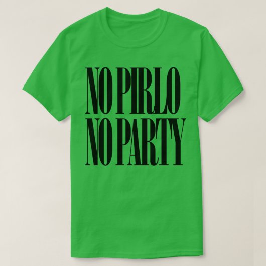 No Pirlo No Party T-shirt (Design voorkant)