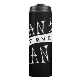 No Plan B Not Even Plan A Thermosbeker