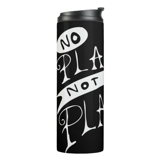 No Plan B Not Even Plan A Thermosbeker (Gedraaid links)