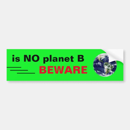 NO planeet B /Drive & Walk (Uitbraakopstand) Bumpersticker (Voorkant)