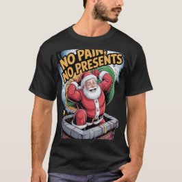 No Presents No Pain T-shirt