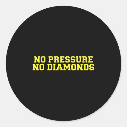 No Pressure No Diamonds Athlete Gym Motivation Ronde Sticker (Voorkant)
