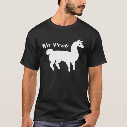 No Prob Llama Funny T-shirt (Voorkant)