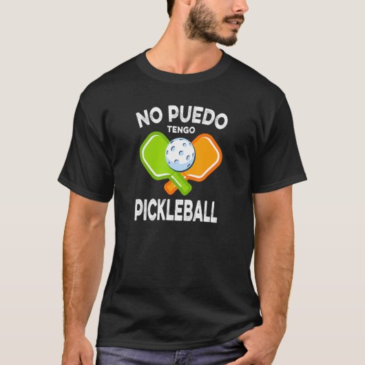 No Puedo Tengo Pickleball T-shirt (Voorkant)