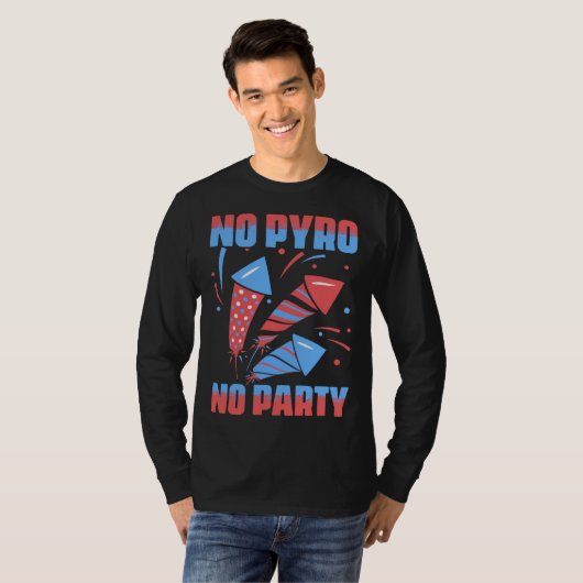 No Pyro No Party Fireworks Pyrotechnician Pyro Tec T-shirt (Voorkant volledig)