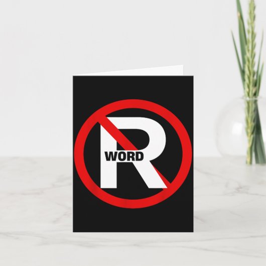 No R Word Shirt Funny Quote For Men Women Kaart (Voorkant)