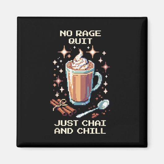 No Rage Quit Chai Chill Pixel Art Gamer Design  Magneet (Voorkant)