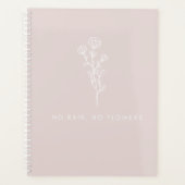 No Rain No Flowers Citaat Minimale Bloemen Roze Planner (Voorkant)