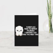 No Repeat Yourself I Ignored You Funny Cat Saying  Kaart (Voorkant)