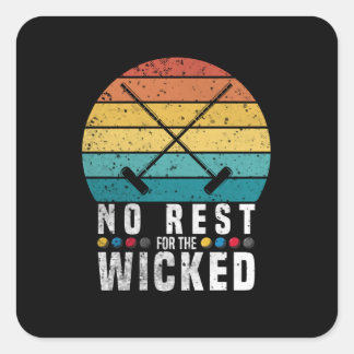 No Rest For The Wicket Croquet Croquet Player Vierkante Sticker