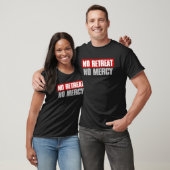 NO RETREAT NO MERCY Bold Defiant Motivating T-shirt (Unisex)