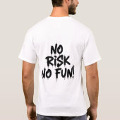 NO RISK NO FUN T-SHIRT (Achterkant)