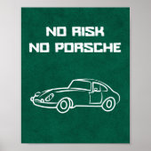 No Risk No Porsche Funny Car Quote Poster  (Voorkant)