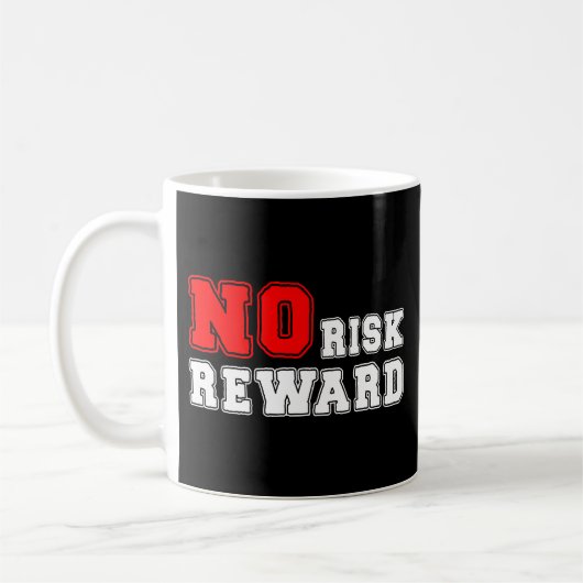 No Risk No Reward Motivational Quote Design Koffiemok (Links)