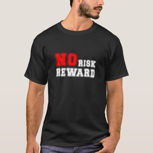 No Risk No Reward Motivational Quote Design T-shirt (Voorkant)