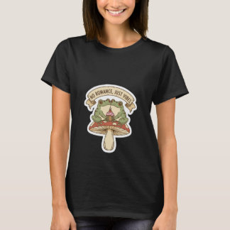 No Romance, Just Vibes | Cute Frog Mushroom core T-shirt