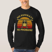 No Runway No Problem   Helicopter Pilots T-shirt (Voorkant)