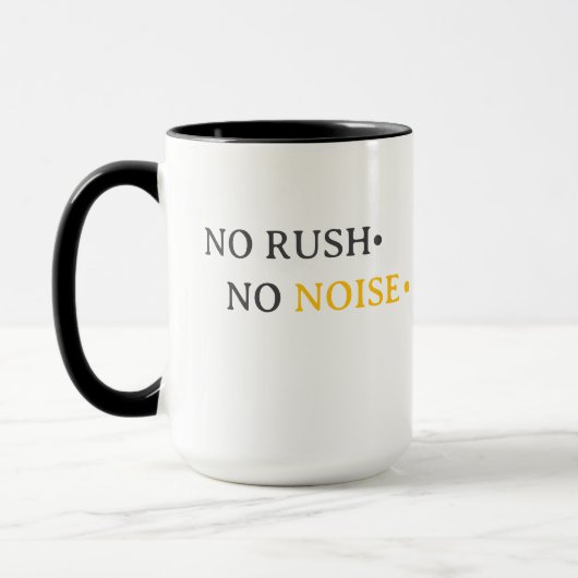 No Rush No Noise – Minimal Calm Typography Design Mok (Links)