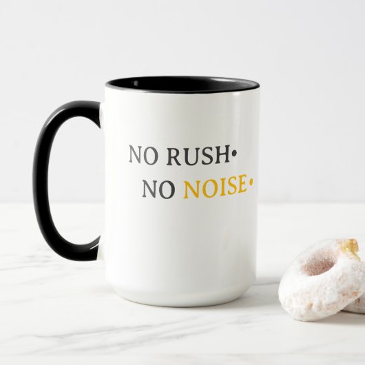 No Rush No Noise – Minimal Calm Typography Design Mok (Met donut)