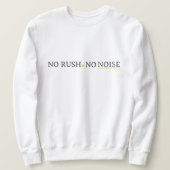 No Rush No Noise – Minimal Calm Typography Design Trui (Design voorkant)