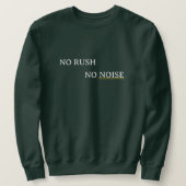 No Rush No Noise – Minimal Calm Typography Design Trui (Design voorkant)