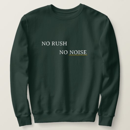 No Rush No Noise – Minimal Calm Typography Design Trui (Design voorkant)