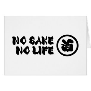 NO SAKE NO LIFE KAART