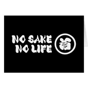 NO SAKE NO LIFE KAART