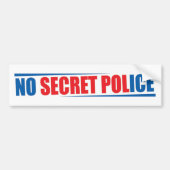 No Secret Police Bumper Sticker (Voorkant)